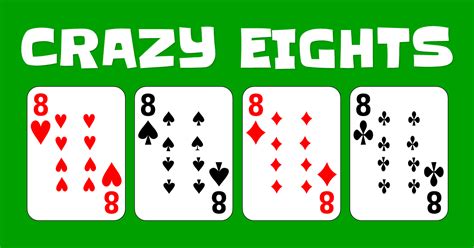 Crazy Eights .